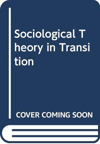 9780043012055: Sociological Theory in Transition