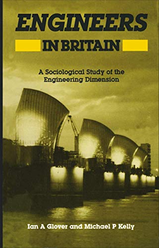 Stock image for Engineers in Britain: A Sociological Study of the Engineering Dimension for sale by Phatpocket Limited