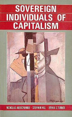 Sovereign Individuals of Capitalism (9780043012314) by Nicholas Abercrombie; Stephen Hill; Bryan S. Turner