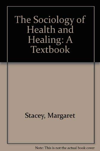 9780043012338: The Sociology of Health and Healing: A Textbook