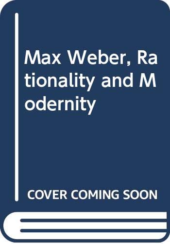 Stock image for Max Weber, Rationality and Modernity for sale by ThriftBooks-Dallas