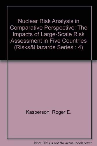9780043012604: Nuclear Risk Analysis in Comparative Perspective: The Impacts of Large-Scale Risk Assessment in Five Countries