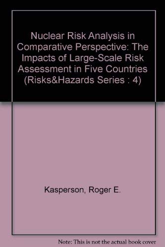 Stock image for Nuclear Risk Analysis in Comparative Perspective: The Impacts of Large-Scale Risk Assessment in Five Countries for sale by Bingo Used Books