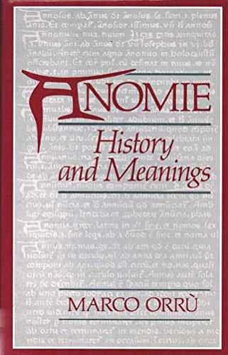 Anomie: History and Meanings