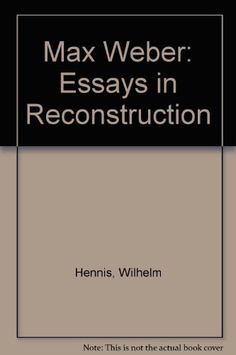 Stock image for Max Weber: Essays in Reconstruction for sale by AwesomeBooks