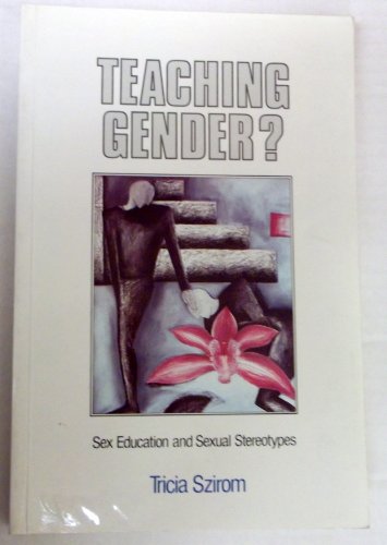 9780043030066: Teaching Gender: Sex Education and Sexual Stereotypes