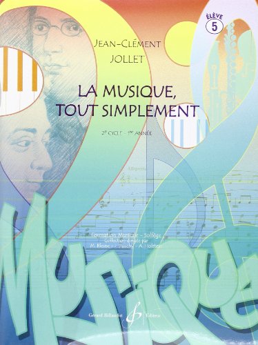 Stock image for La Musique Tout Simplement Volume 5 Eleve for sale by medimops
