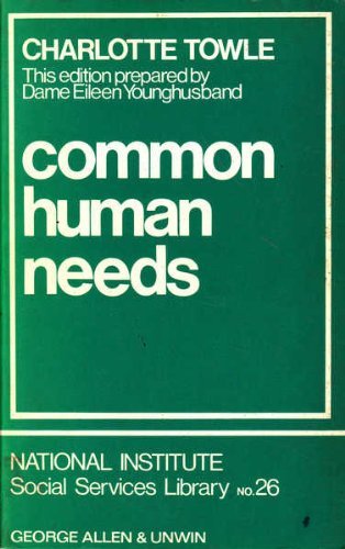 Stock image for Common Human Needs (National Institute Social Services Library) for sale by WorldofBooks