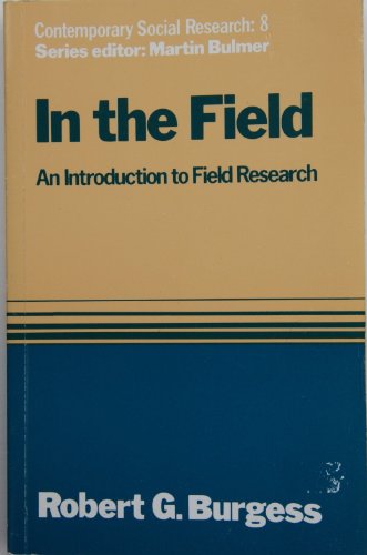 Imagen de archivo de In the Field: Introduction to Field Research: 8 (Contemporary Social Research S.) a la venta por WorldofBooks