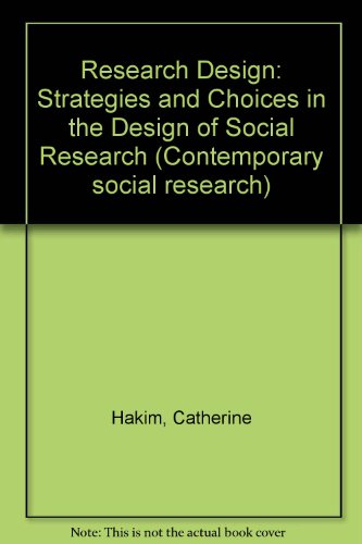 9780043120316: Research Design: Strategies and Choices in the Design of Social Research: 13 (Contemporary social research)