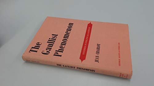 Beispielbild fr The Gaullist Phenomenon : The Gaullist Movement in the Fifth Republic zum Verkauf von Larry W Price Books