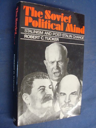 Stock image for The Soviet Political Mind: Stalinism and Post-Stalin Change for sale by Anybook.com