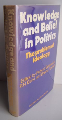 Beispielbild fr Knowledge and Belief in Politics: The Problem of Ideology zum Verkauf von Anybook.com