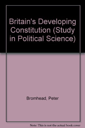 Stock image for Britain's Developing Constitution (Studies in Political Science) for sale by PsychoBabel & Skoob Books