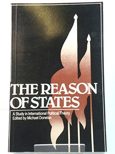 Stock image for Reason of States: Study in International Political Theory for sale by Irish Booksellers