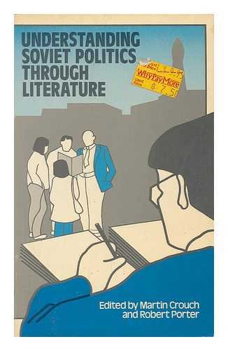 Imagen de archivo de Understanding Soviet Politics Through Literature a la venta por SecondSale