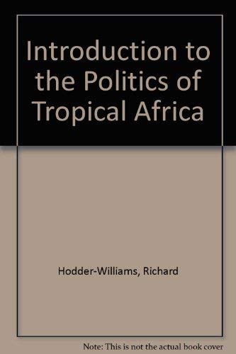 Imagen de archivo de An Introduction to the Politics of Tropical Africa a la venta por Infinity Books Japan