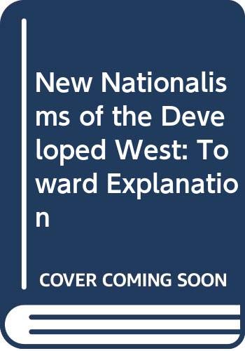 Imagen de archivo de New Nationalisms of the Developed West : Toward Explanation a la venta por Better World Books