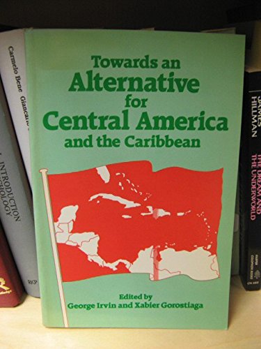 Stock image for Towards an Alternative for Central America and the Caribbean for sale by Better World Books