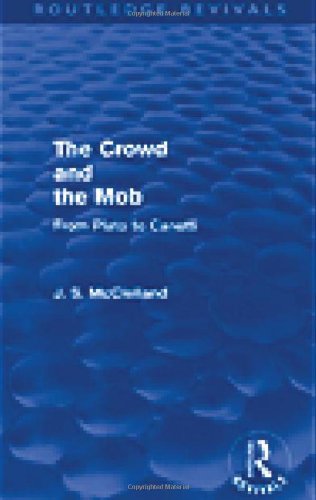 Imagen de archivo de The Crowd and the Mob: From Plato to Canetti a la venta por WorldofBooks