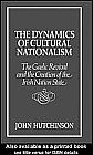 The Dynamics of Cultural Nationalism: The Gaelic Revival and the Creation of the Irish Nation State (9780043202043) by Hutchinson, John