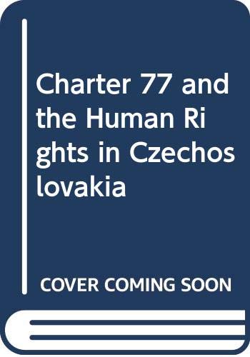9780043210260: Charter 77 and the Human Rights in Czechoslovakia