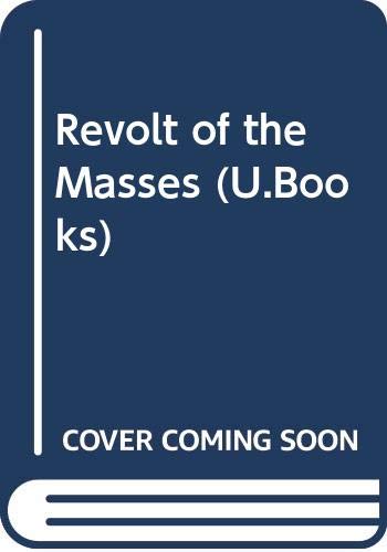 9780043230114: Revolt of the Masses (U.Books)