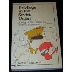 9780043230213: Privilege in the Soviet Union: A Study of Elite Life-styles Under Communism