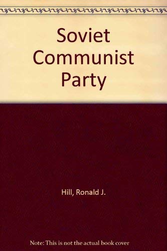 Beispielbild fr The Soviet Communist Party zum Verkauf von Wonder Book