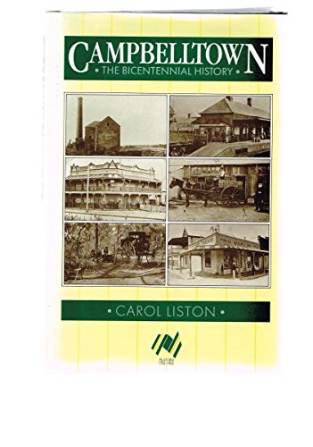 Stock image for Campbelltown, the Bicentennial history for sale by Valley Books