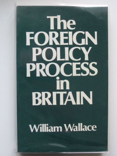 Stock image for The Foreign Policy Process in Britain for sale by Better World Books