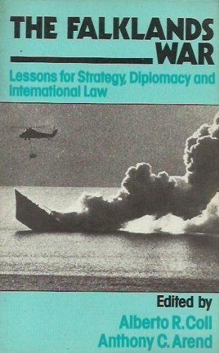 

Falklands War: Lessons for Strategy, Diplomacy and International Law