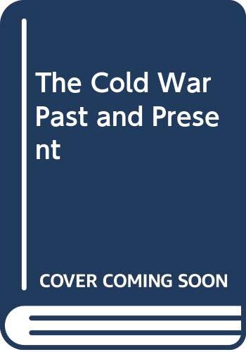 9780043271018: The Cold War Past and Present