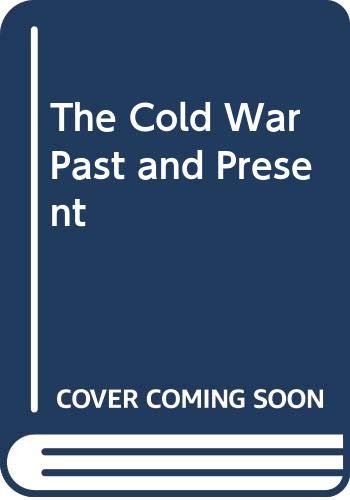 9780043271025: The Cold War Past and Present