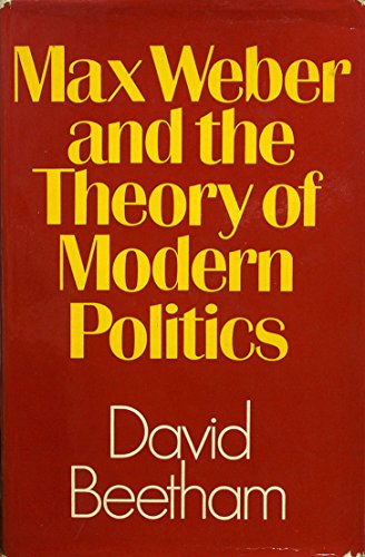9780043290187: Max Weber and the theory of modern politics