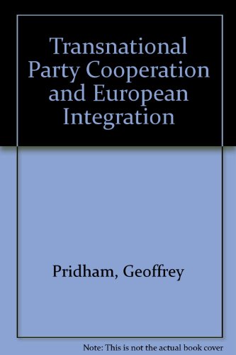 Stock image for Transnational Party Cooperation and European Integration for sale by Ergodebooks