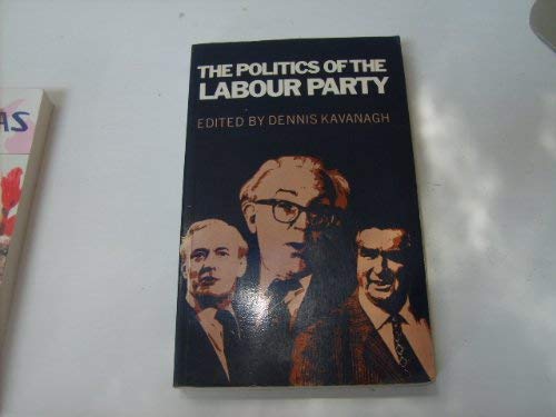 9780043290385: Politics of the Labour Party