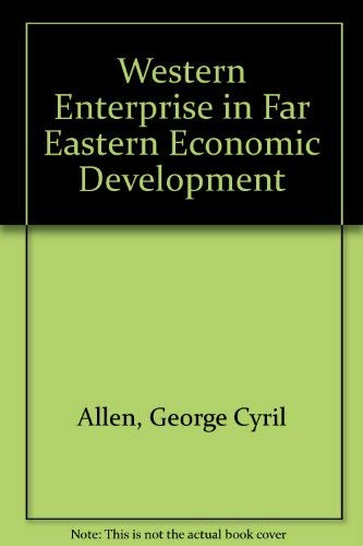 Stock image for Western Enterprise in Far Eastern Economic Development for sale by Kennys Bookshop and Art Galleries Ltd.