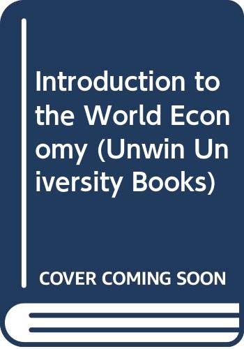 9780043300176: Introduction to the World Economy (Unwin University Books)