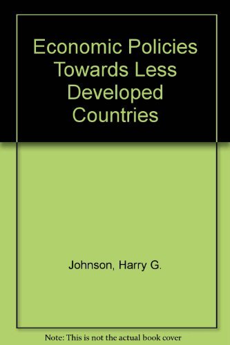 9780043300367: Economic Policies Towards Less Developed Countries