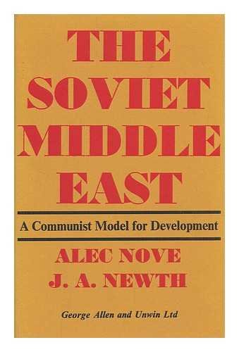 Soviet Middle East (9780043300725) by Alec Nove; J.A. Newth