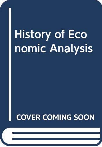 Imagen de archivo de History of Economic Analysis Hb a la venta por Books Upstairs
