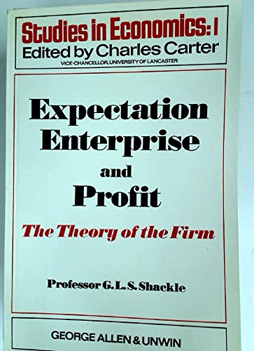 Stock image for Expectation, enterprise and profit: The theory of the firm (Studies in economics) for sale by Discover Books