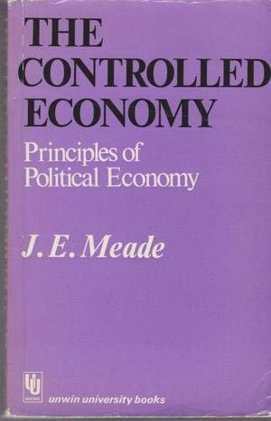 The Controlled Economy. Being Volume Three of 'Principles of Political Economy'