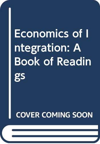 Stock image for Economics of Integration: A Book of Readings for sale by Ammareal