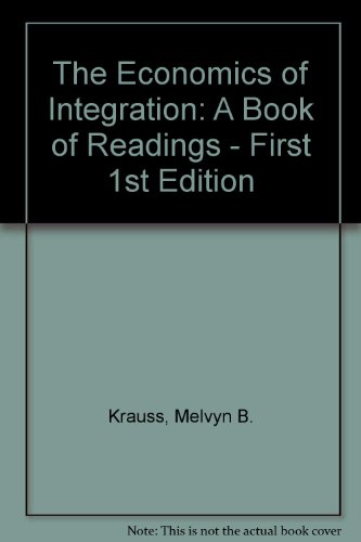 9780043302224: Economics of Integration: A Book of Readings