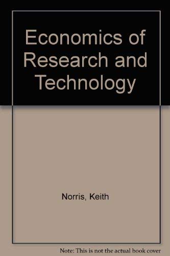 Beispielbild fr The Economics of Research and Technology (Studies in Economics: 7) zum Verkauf von Pallas Books Antiquarian Booksellers