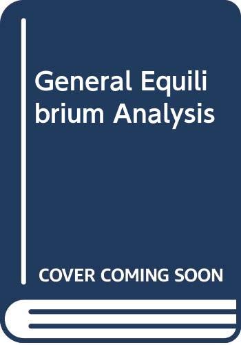 Imagen de archivo de General Equilibrium Analysis a la venta por Alien Bindings