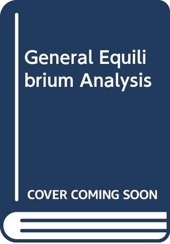 9780043302408: General equilibrium analysis;: A micro-economic text