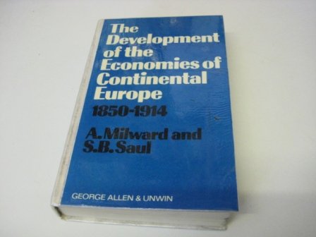 9780043302774: Development of the Economies of Continental Europe, 1850-1914
